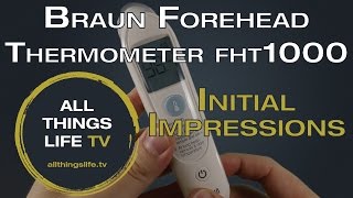 Braun Forehead Thermometer FHT1000 Initial Impressions Review [upl. by Sebastien912]