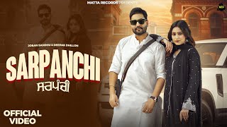 Sarpanchi Official Video Joban Sandhu  Deepak Dhillon  Dxfine  Vicky Dhaliwal  Matta Records [upl. by Schonthal]