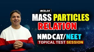 MassParticle Relation  MCQ 14  Lec 04  Unit1  Topical Test Session  WAK [upl. by Imhskal189]