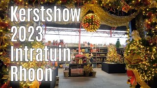 Kerstshow 2023 Intratuin Rhoon ⭐⭐⭐⭐⭐ part 2 [upl. by Horter889]