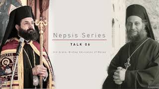 Nepsis Series Part 06  Bishop Emilianos ● Elder Aimilianos of Simonopetra  July 3rd 2020 [upl. by Aiym]