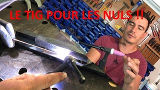 Tutoriel  souder au TIG  pour les débutants [upl. by Kred]