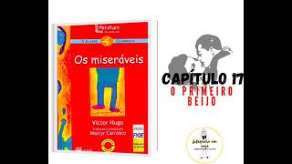 Audiolivro quotOs Miseráveisquot de Victor Hugo com adaptação de Walcyr Carrasco CAPÍTULO 17 [upl. by Amo]