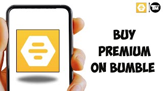 How to Buy Premium on Bumble Account 2024 [upl. by Aicenev]