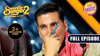 Akshay जी की बहन के Message ने किया उन्हें Emotional  Superstar Singer S2  Full Episode [upl. by Adur]