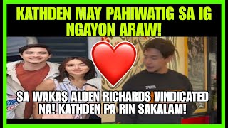 ALDEN RICHARDSKATHRYN BERNARDO MAY PAHIWATIG SA IG STORYS NG SABAYALDEN RICHARDS VINDICATED NA [upl. by Emee]