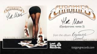 Chromeo  Hot Mess Djedjotronic Remix 2 [upl. by Melc]