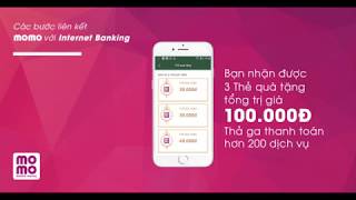 3 bước liên kết Ví MoMo với Internet Banking Thanh toán tiện ích với 3 thẻ quà tặng [upl. by Chase]