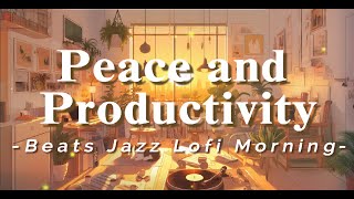 ✨🌞Concentration and Productivity with Jazz Lofi 🎶🎧🍃 [upl. by Yretsym996]