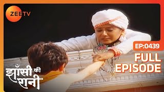 Jhansi Ki Rani  Ep439  Damodar की जान संकट में   Full Episode  ZEE TV [upl. by Madora492]