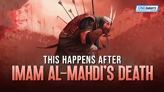 THIS HAPPENS AFTER IMAM ALMAHDIS DEATH [upl. by Earley48]