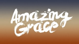 Amazing Grace  New Version Lyrics [upl. by Yeloc263]