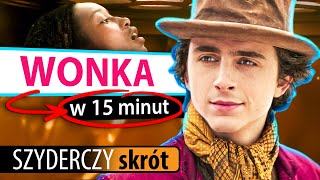 WONKA 2023 w 15 minut  Szyderczy Skrót [upl. by Rew40]