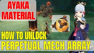 How to unlock Perpetual Mechanical Array boss  Ayaka Ascension Material  Genshin Impact [upl. by Hatnamas]