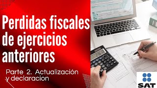 💡Actualización de Perdidas fiscales de ejercicios anteriores Declaracion anual de personas fisicas [upl. by Shana]