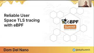 Reliable User Space TLS tracing with eBPF  Dom Del Nano [upl. by Sahpec762]