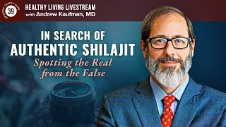 Healthy Living Livestream In Search of Authentic Shilajit Spotting the Real from the False [upl. by Waal450]