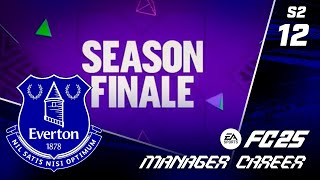 WHY ARE FINALES ALWAYS SO TENSE 😅 FC 25 EVERTON CAREER MODE S2 EP12 [upl. by Aneda]