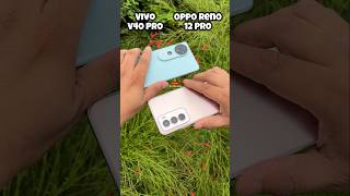 Vivo V40 Pro vs Oppo Reno 12 Pro Camera Test vivov40pro opporeno12pro trending shotrs [upl. by Dang815]