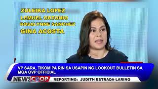 VP Sara tikom pa rin sa usapin ng lookout bulletin sa mga OVP official  NEWSCOOP [upl. by Suneya]