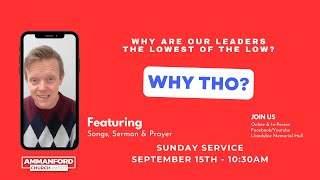 Sunday Service quotWhy are our Leaders the Lowest of the Lowquot September 15th 1030am [upl. by Dde]