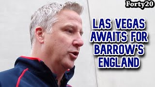 England coach Stu Barrow expecting player to pester him for Vegas place  Forty20 TV [upl. by Anallise976]