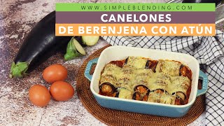 ESTA FORMA DE PREPARAR LOS CANELONES DE BERENJENA ES ÚNICA  Rollitos de berenjena y atún al horno [upl. by Fabiolas]