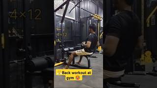 😤Back workout at gym 🥵 sports shortfeed shorts short [upl. by Hurley]