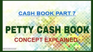 PETTY CASH BOOK  CONCEPT AND TYPES HINDI [upl. by Moritz]