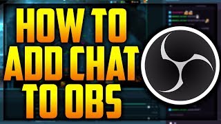 OBS Tutorial How To Add Chat To OBS Studio And Make It Transparent [upl. by Laon]