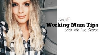 WORKING MUMMOM TIPS WITH ELISE SHEREE  GEMMA JADE [upl. by Snahc803]