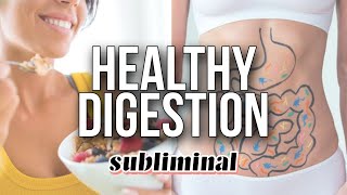 HEALTHY DIGESTION Heal GERD IBS Constipation and ALL Digestive Diseases Subliminal [upl. by Jobey]