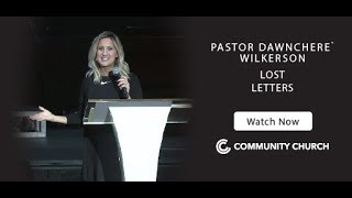 11262017 Pastor DawnChere Wilkerson Lost Letters [upl. by Matias]