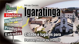 Igaratinga MG – Cidade para passear morar e investir [upl. by Marielle]