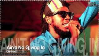 Chronixx  Aint No Giving In Tropical Escape Riddim Dec 2012 [upl. by Enomrej]