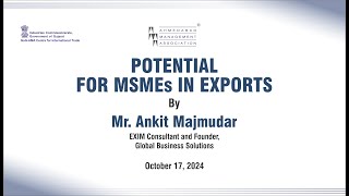 Potential for MSMEs in Exports by Mr Ankit Majmudar at AMA on October 17 2024 [upl. by Negam]