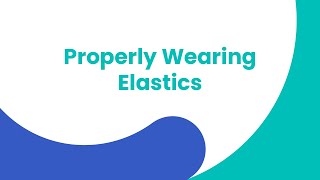 Properly Wearing Elastics [upl. by Bergh]