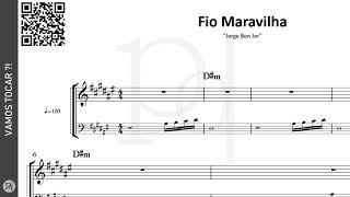 Fio Maravilha ♪ Jorge Ben Jor  Partitura [upl. by Keily917]