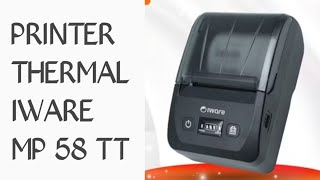 Thermal Printer Iware MP58 TT 58mm [upl. by Vasilis102]