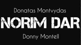 Donny Montell Donatas Montvydas  Norim Dar new song 2012 [upl. by Fulvi252]