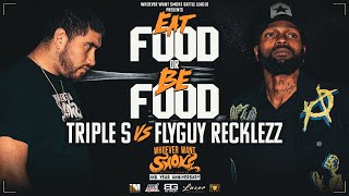 TRIPLE S vs FLYGUY RECKLEZZ  PRESENTED BY WHOEVER WANT SMOKE [upl. by Nelubez]