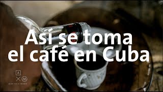 Así se toma el café en Cuba  Alan por el mundo Cuba 3 [upl. by Nalehp]