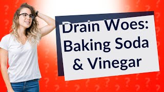 Why is my drain worse after baking soda and vinegar [upl. by Carboni98]