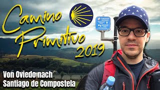 Camino Primitivo 2019  Jakobsweg von Oviedo nach Santiago de Compostela  Dokumentation [upl. by Kinson121]