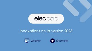 Webinaire  Nouvelle version delec calc  Innovations de la version 2023 [upl. by Ivana]