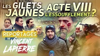 LES GILETS JAUNES  LESSOUFFLEMENT  ACTE VIII – Les Reportages de Vincent Lapierre [upl. by Sivet]