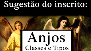 Anjos  As 10 Classes de Anjos Sugestão do Inscrito 1 [upl. by Adao]