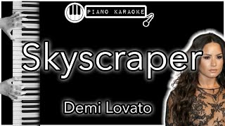 Skyscraper  Demi Lovato  Piano Karaoke Instrumental [upl. by Naihs553]