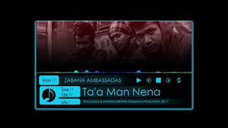 ZABANA AMBASSADAS  Taa Man Nena Audio [upl. by Borchers]