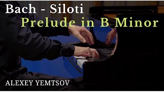 BachSiloti  Prelude in B Minor Alexey Yemtsov [upl. by Zinck]